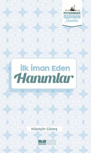 İlk İman Eden Hanımlar Peygamber Asrının Hanımları 3 %3 indirimli Hüse