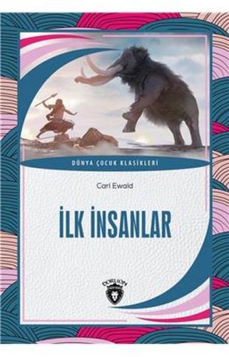 İlk İnsanlar Dünya %25 indirimli Carl Ewald