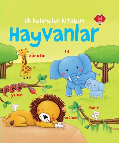 İlk Kelimeler Kitabım - Hayvanlar (Ciltli) Rosalinde Bonnet