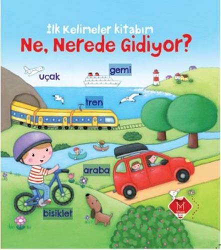 İlk Kelimeler kitabım Ne, Nerede Gidiyor? Rosalinde Bonnet