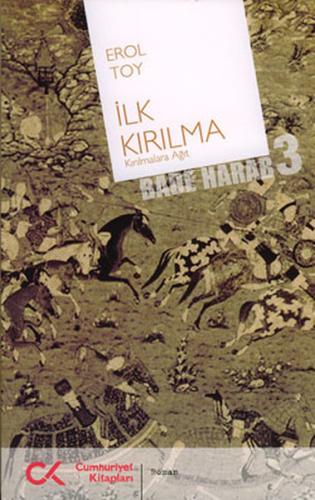 İlk Kırılma (Bade Harab 3) %12 indirimli Erol Toy