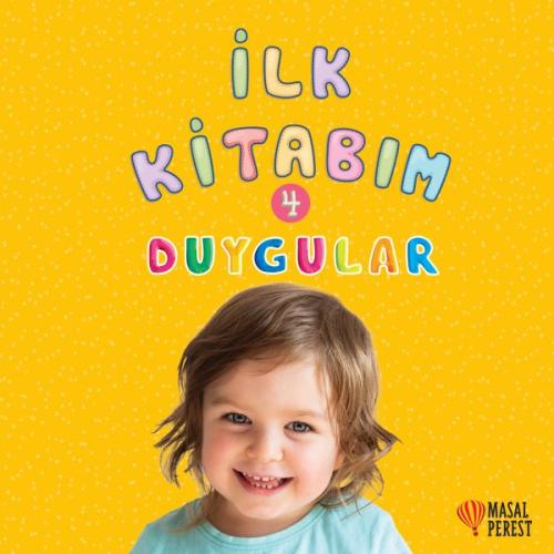 İlk Kitabım 4 - Duygular %10 indirimli Ilgaz Gökırmaklı