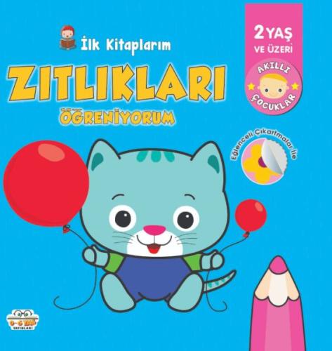 İlk Kitaplarım-Zıtlıkları Öğreniyorum - 0-6 Yaş Yayınları %23 indiriml