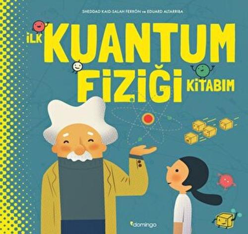 İlk Kuantum Fiziği Kitabım (Ciltli) %17 indirimli Sheddad Kaid