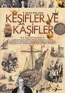 İlk Kütüphanem 5 - Keşifler ve Kaşifler Meltem Bilir Çimen