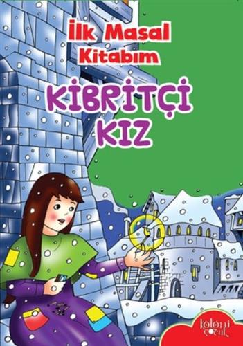 İlk Masal Kitabım - Kibritçi Kız %30 indirimli Kolektıf