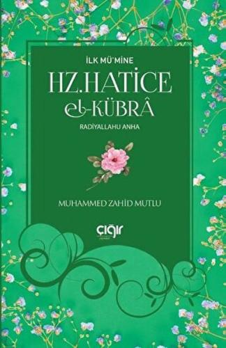 İlk Mü’mine Hz. Hatice el-Kübrâ (r.a) %17 indirimli Muhammed Zahid Mut