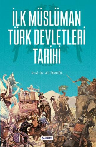 İlk Müslüman Türk Devletleri Ali Öngül