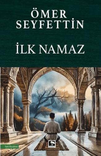 İlk Namaz Ömer Seyfettin