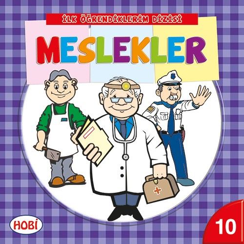 İlk Öğrendiklerim Dizisi 10 - Meslekler %20 indirimli Kolektif