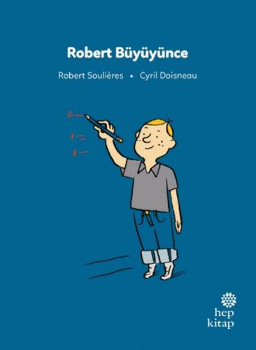 İlk Okuma Hikâyeleri: Robert Büyüyünce %16 indirimli Robert Soulières