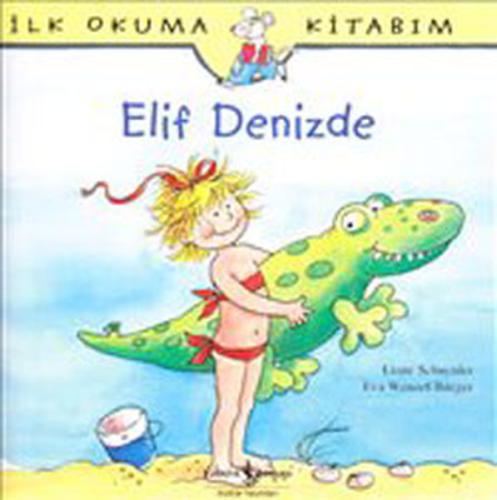 İlk Okuma Kitabım Elif Denizde %31 indirimli Liane Schneider