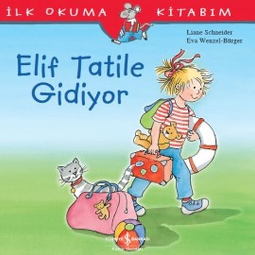 İlk Okuma Kitabım - Elif Tatile Gidiyor %31 indirimli Liane Schneider