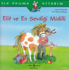 İlk Okuma Kitabım - Elif ve En Sevdiği Midilli %31 indirimli Liane Sch