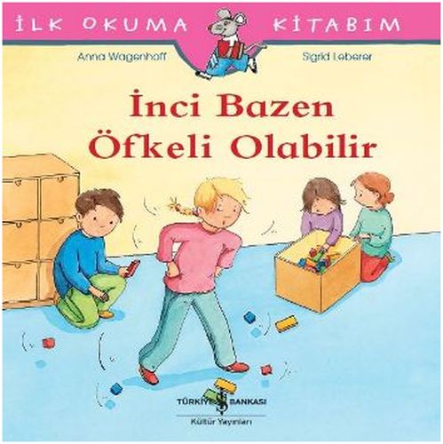 İlk Okuma Kitabım - İnci Bazen Öfkeli Olabilir %31 indirimli Anna Wage