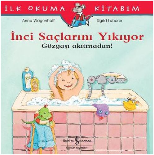 İlk Okuma Kitabım - İnci Saçlarını Yıkıyor - Gözyaşı Akıtmadan! %31 in