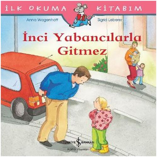 İlk Okuma Kitabım - İnci Yabancılarla Gitmez %31 indirimli Anna Wagenh