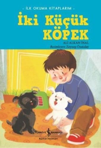 İlk Okuma Kitaplarım - İki Küçük Köpek %31 indirimli Ali Alkan İnal