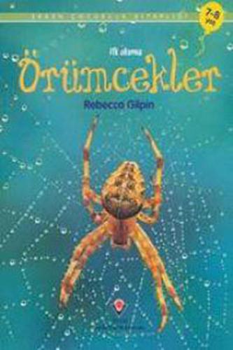 İlk Okuma - Örümcekler Rebecca Gilpin