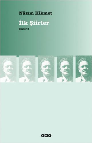 İlk Şiirler - Şiirler 8 %18 indirimli Nazım Hikmet