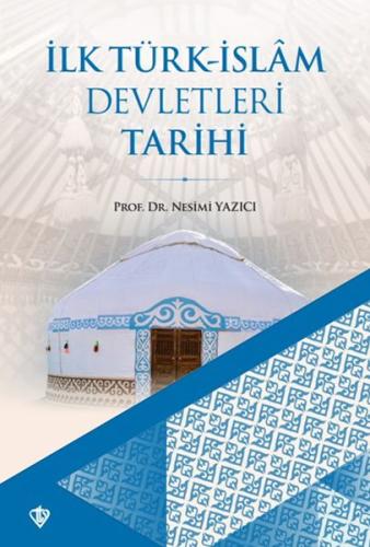 İlk Türk-İslam Devletleri Tarihi %13 indirimli Nesimi Yazıcı