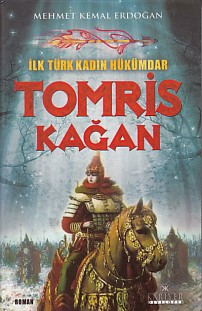 İlk Türk Kadın Hükümdar, Tomris Kağan %18 indirimli Mehmet Kemal Erdoğ