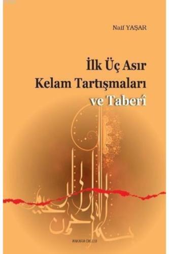 İlk Üç Asır Kelam Tartışmaları ve Taberi Naif Yaşar