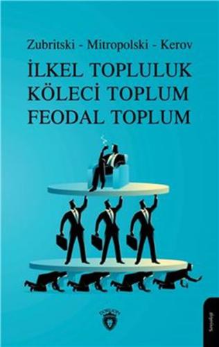 İlkel Topluluk Köleci Toplum Feodal Toplum %25 indirimli Zubritski