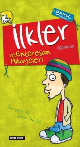 İlkler ve Enteresan Hikayeleri Bilginç Kitaplar-8 Çiğdem Can