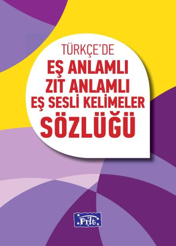 İlköğretim Eş Anlamlı Zıt Anlamlı Eş Sesli Kelimeler Sözlüğü %35 indir