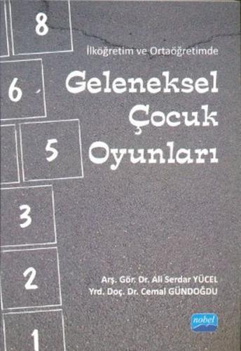 İlköğretim ve Ortaöğretimde Geleneksel Çocuk Oyunları Ali Serdar Yücel