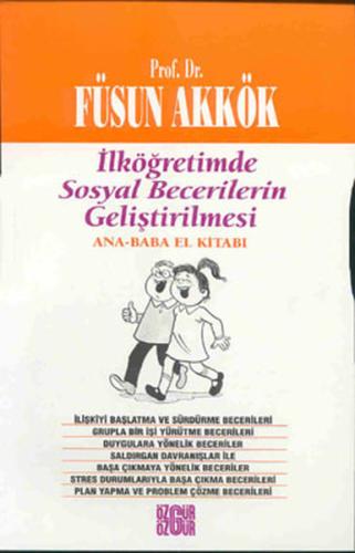 İlköğretimde Sosyal Becerilerin Geliştirilmesi Ana - Baba El Kitabı Fü