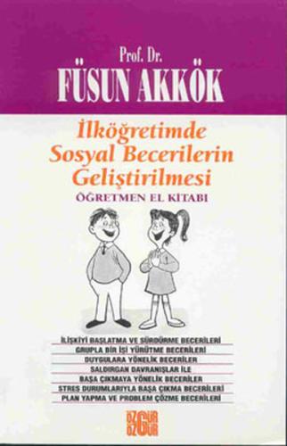 İlköğretimde Sosyal Becerilerin Geliştirilmesi Öğretmen El Kitabı Füsu