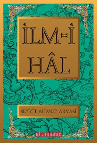 İlm-i Hal / Bütün eserleri XIII %25 indirimli Seyyid Ahmet Arvasi