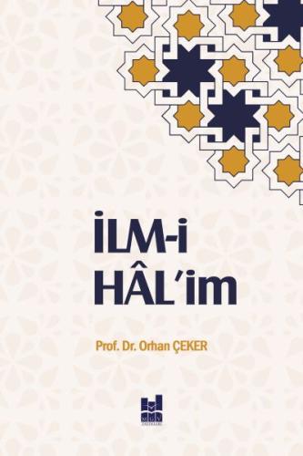 İlm-i Hal'im %20 indirimli Prof.Dr. Orhan Çeker