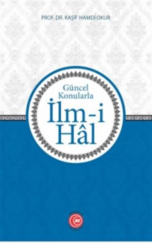 İlmi Hal - Güncel Konularla %15 indirimli Kaşif Hamdi Okur