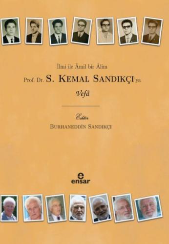 İlmi İle Âmil Bir Âlim Prof. Dr. S. Kemal Sandıkçı’ya Vefa %18 indirim