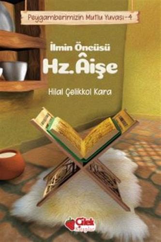 İlmin Öncüsü Hz. Aişe - Peygamberimizin Mutlu Yuvası 4 %20 indirimli H