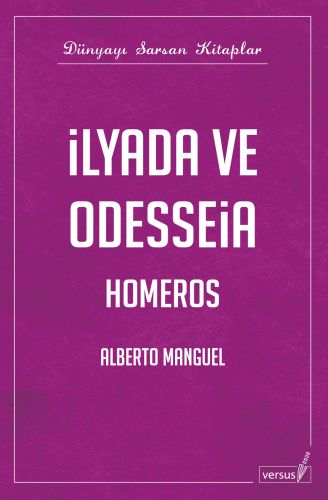 İlyada ve Odysseia - Homeros Alberto Manguel