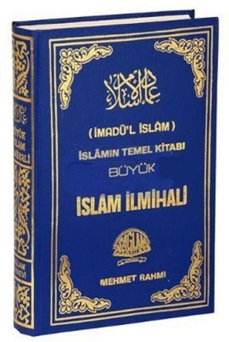 İmadü'l İslam İslamın Temel Kitabı Büyük İslam İlmihali Abdurrahman Bi