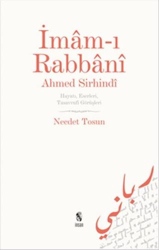 İmam-ı Rabbani Ahmed Sirhindi Hayatı, Eserleri, Tasavvufi Görüşleri %1