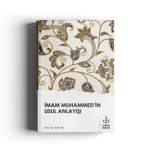 İmam Muhammed'in Usul Anlayışı %17 indirimli Aydın Taş