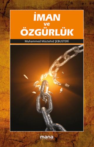 İman ve Özgürlük %15 indirimli Muhammed Müctehid Şebusteri