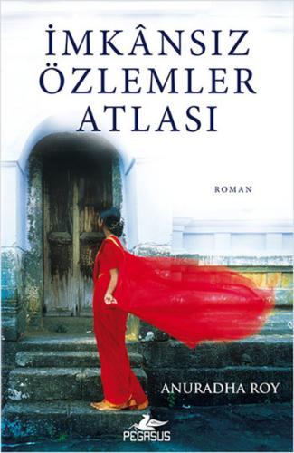 İmkansız Özlemler Atlası %15 indirimli Anuradha Roy