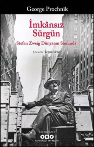 İmkansız Sürgün - Stefan Zweig Dünyanın Sonunda %18 indirimli George P