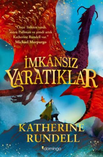 İmkânsız Yaratıklar (Ciltli) %17 indirimli Katherine Rundell