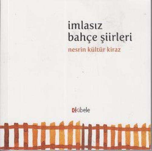 İmlasız Bahçe Şiirleri Nesrin Kültür Kiraz