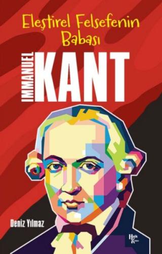 Immanuel Kant - Eleştirel Felsefenin Babası Deniz Yılmaz