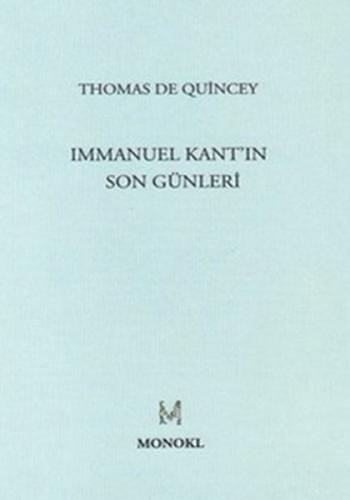 Immanuel Kant'ın Son Günleri %22 indirimli Thomas De Quincey