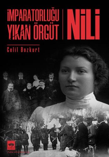 İmparatorluğu Yıkan Örgüt - Nili %19 indirimli Celil Bozkurt